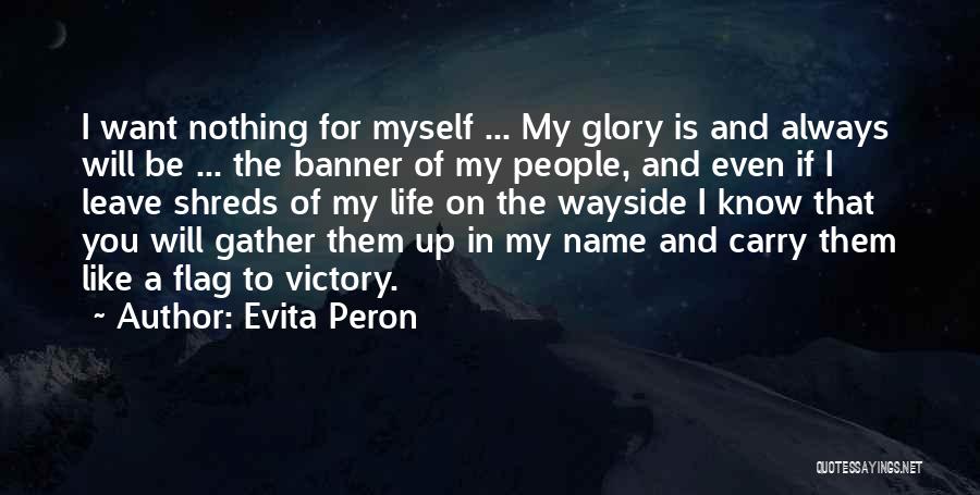 Glory And Victory Quotes By Evita Peron