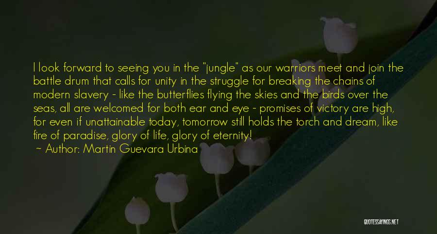 Glory And Victory Quotes By Martin Guevara Urbina