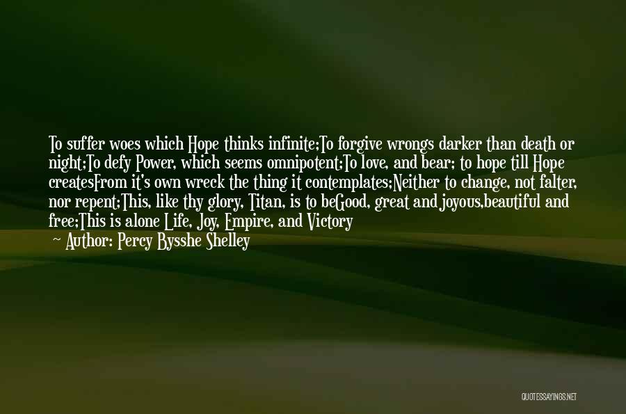 Glory And Victory Quotes By Percy Bysshe Shelley