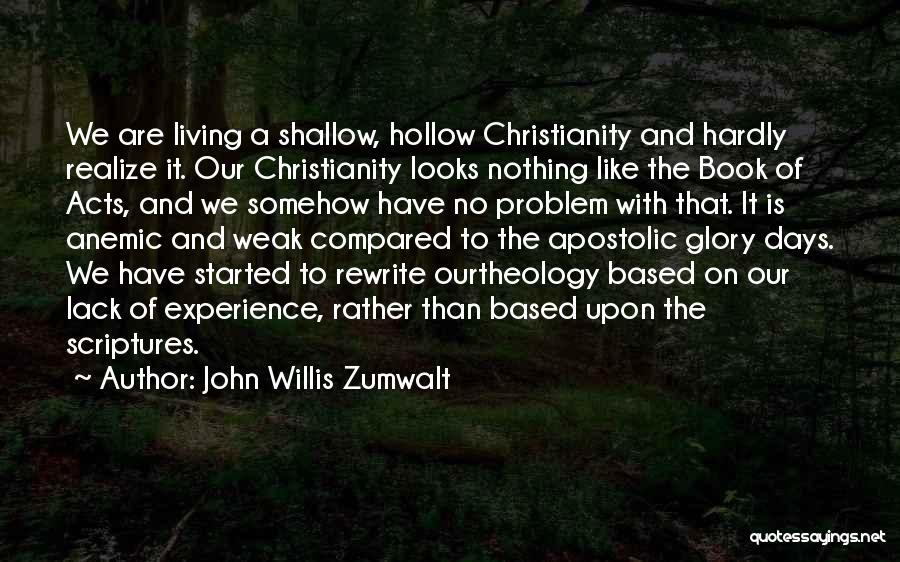 Glory Days Quotes By John Willis Zumwalt