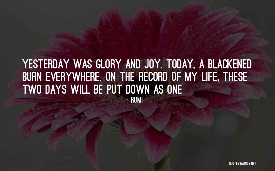 Glory Days Quotes By Rumi