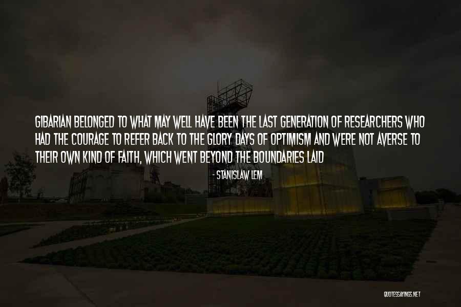 Glory Days Quotes By Stanislaw Lem Glory Days Quotes By Stanislaw Lem