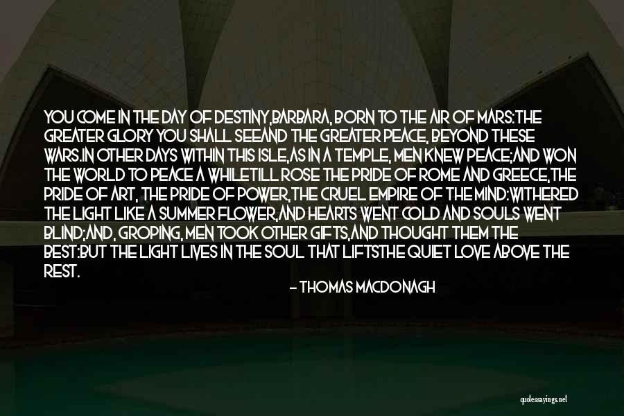 Glory Days Quotes By Thomas MacDonagh Glory Days Quotes By Thomas MacDonagh