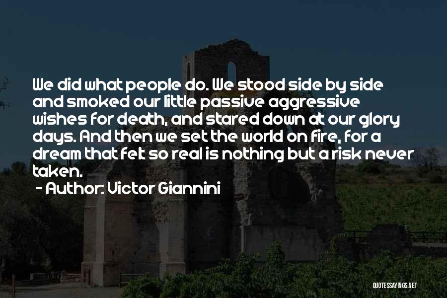 Glory Days Quotes By Victor Giannini