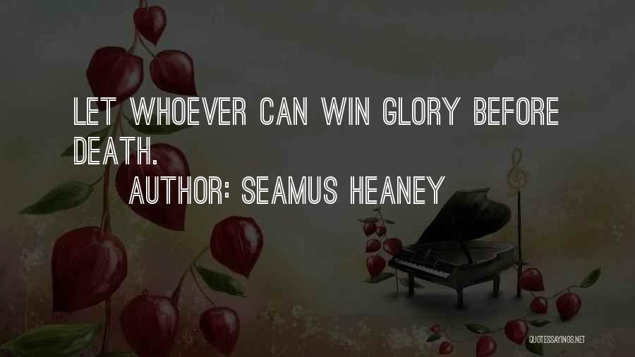 Glory In Beowulf Quotes By Seamus Heaney