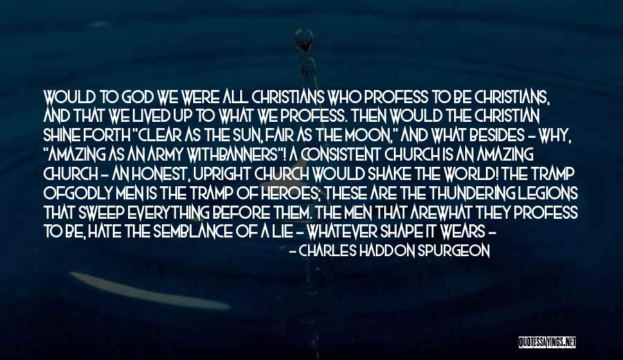 Glory Of The World Quotes By Charles Haddon Spurgeon Glory Of The World Quotes By Charles Haddon Spurgeon