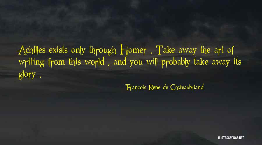 Glory Of The World Quotes By Francois-Rene De Chateaubriand Glory Of The World Quotes By Francois-Rene De Chateaubriand
