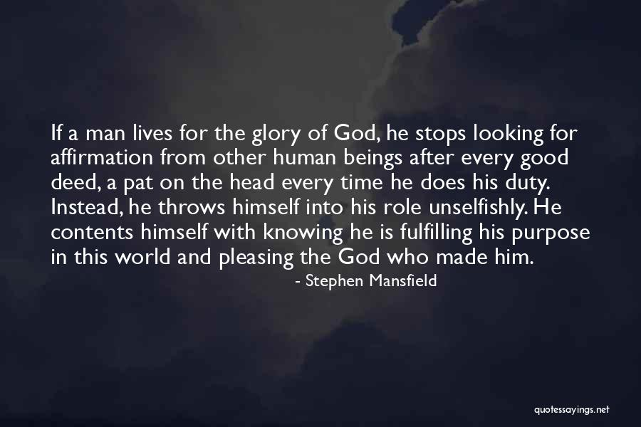 Glory Of The World Quotes By Stephen Mansfield Glory Of The World Quotes By Stephen Mansfield