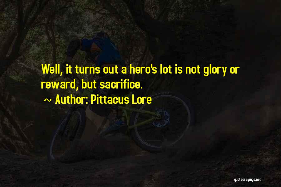 Glory Quotes By Pittacus Lore