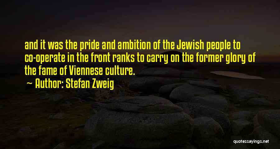 Glory Quotes By Stefan Zweig