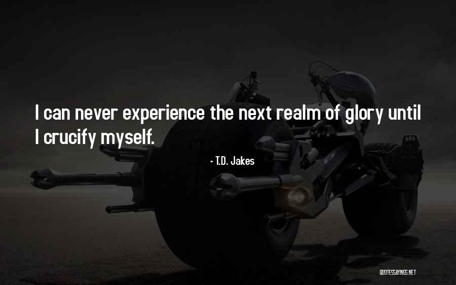 Glory Realm Quotes By T.D. Jakes Glory Realm Quotes By T.D. Jakes