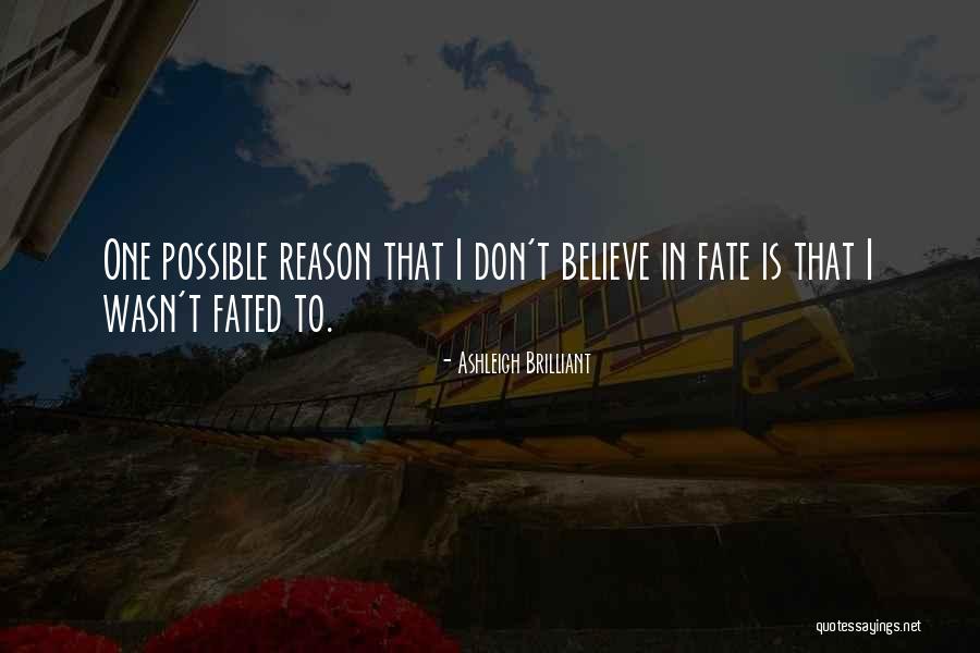 Glory Seekers Quotes By Ashleigh Brilliant