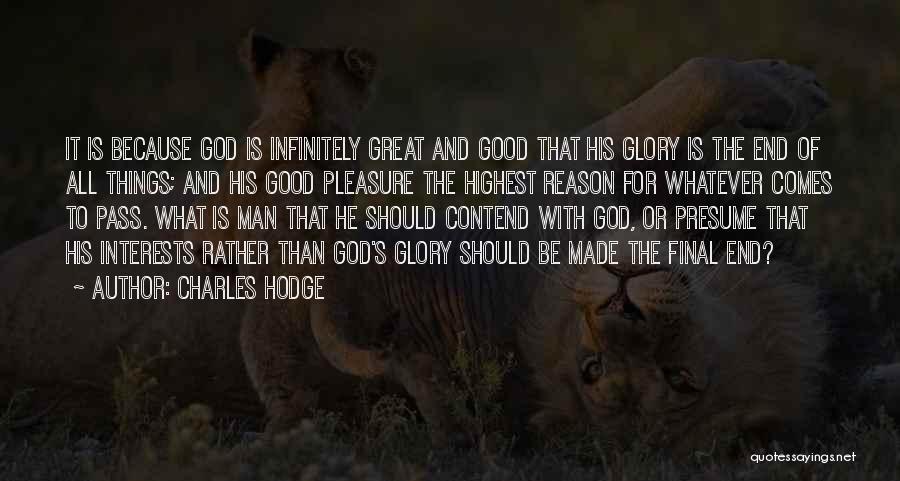 Glory To God In The Highest Quotes By Charles Hodge