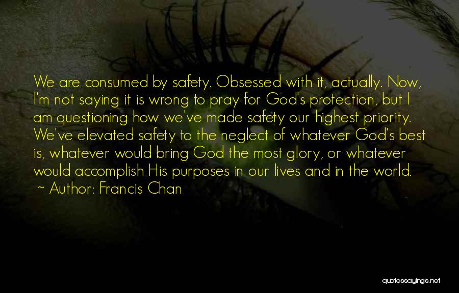 Glory To God In The Highest Quotes By Francis Chan