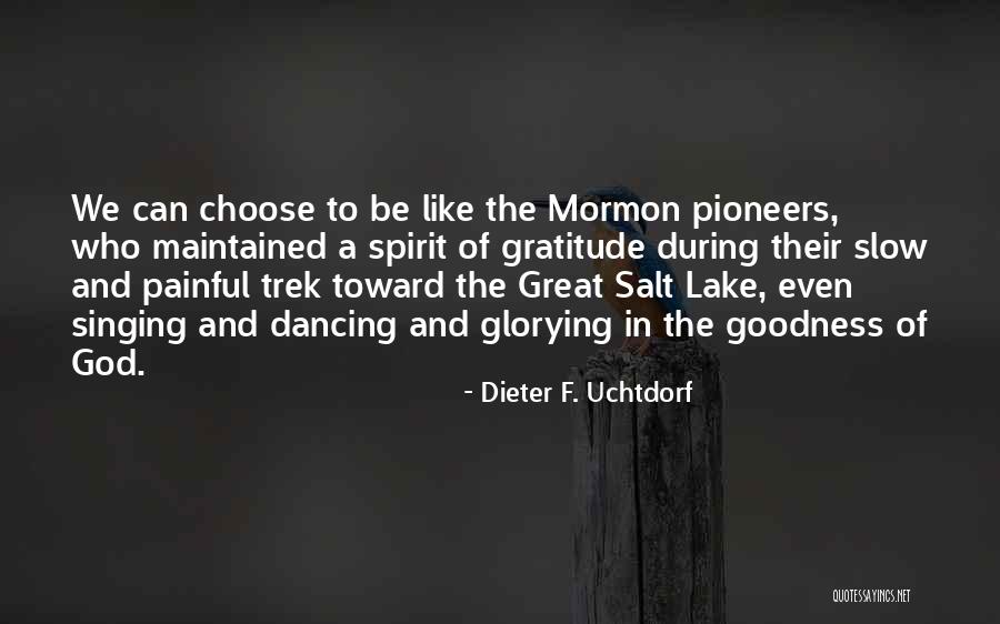 Glorying Quotes By Dieter F. Uchtdorf Glorying Quotes By Dieter F. Uchtdorf