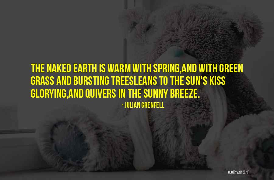 Glorying Quotes By Julian Grenfell Glorying Quotes By Julian Grenfell