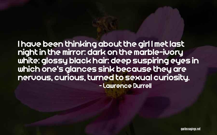 Glossy Hair Quotes By Lawrence Durrell Glossy Hair Quotes By Lawrence Durrell