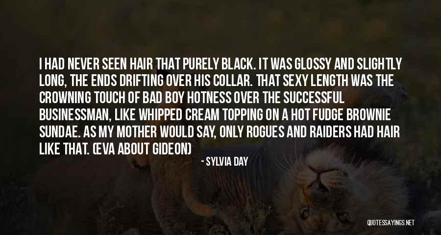 Glossy Hair Quotes By Sylvia Day Glossy Hair Quotes By Sylvia Day