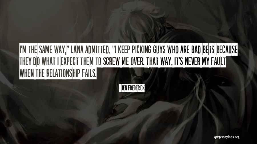 Glotnuciu Quotes By Jen Frederick Glotnuciu Quotes By Jen Frederick