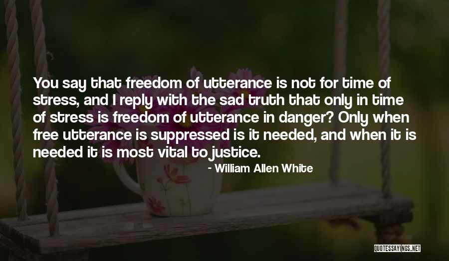 Gloveless Fight Quotes By William Allen White Gloveless Fight Quotes By William Allen White