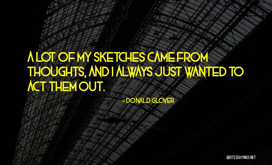 Glover Quotes By Donald Glover