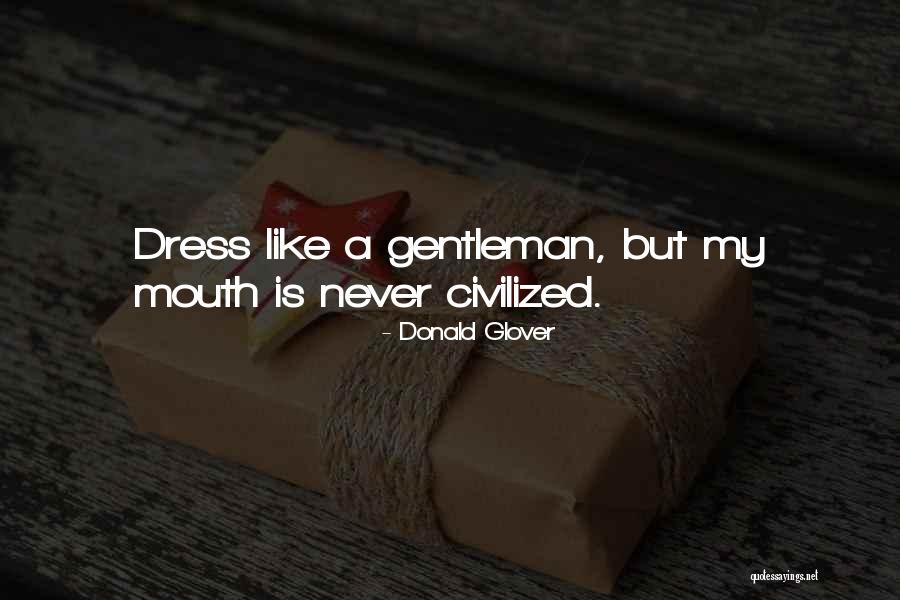 Glover Quotes By Donald Glover
