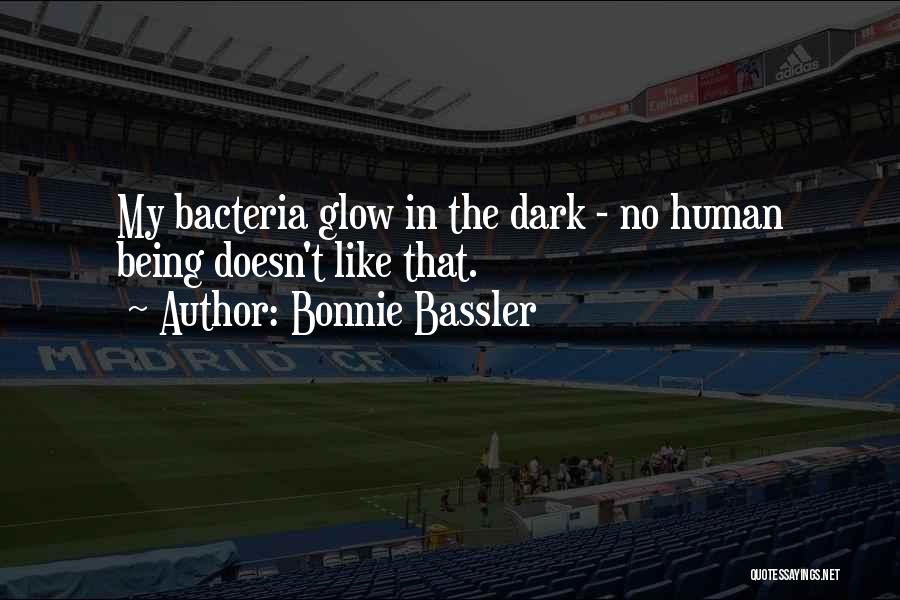 Glow In The Dark Quotes By Bonnie Bassler