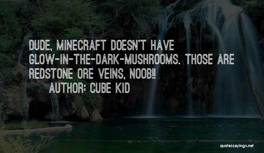 Glow In The Dark Quotes By Cube Kid
