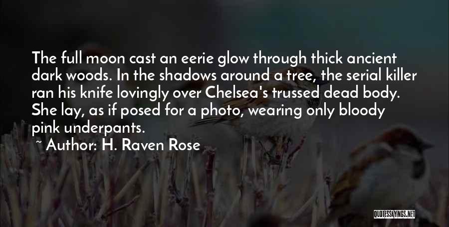 Glow In The Dark Quotes By H. Raven Rose