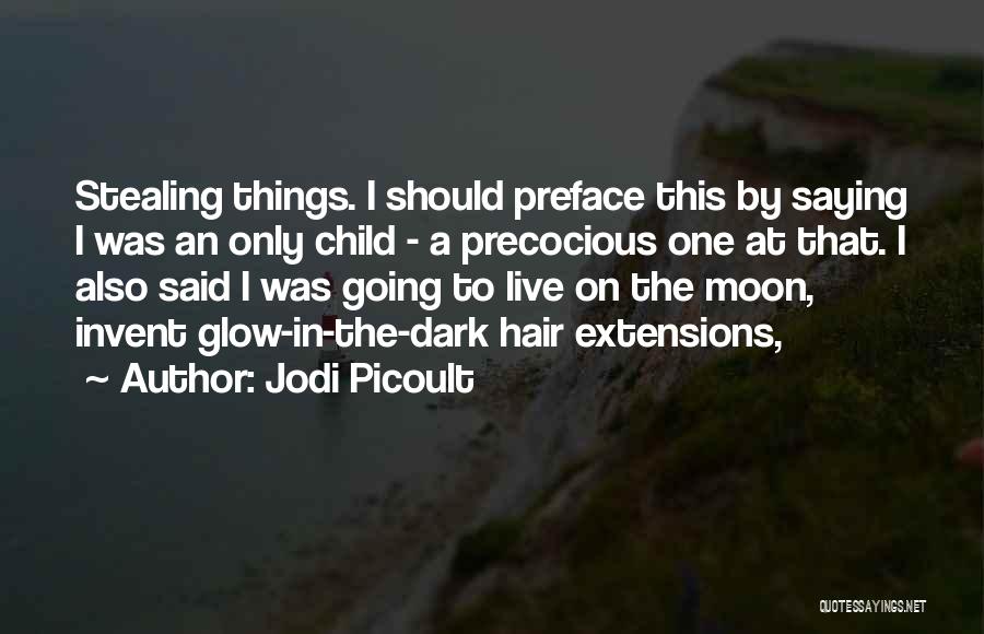 Glow In The Dark Quotes By Jodi Picoult