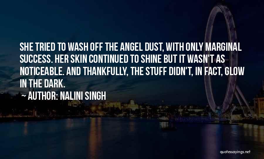 Glow In The Dark Quotes By Nalini Singh