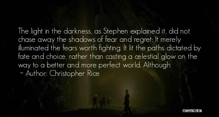 Glow Light Quotes By Christopher Rice