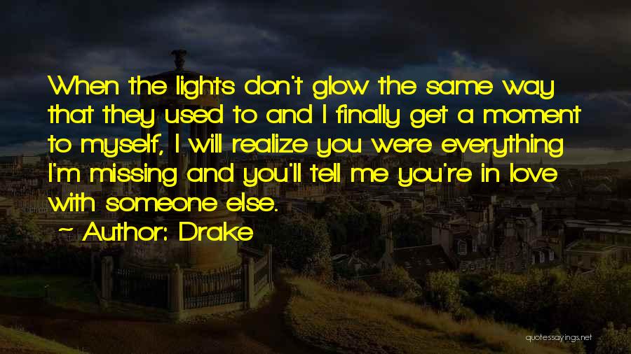 Glow Light Quotes By Drake