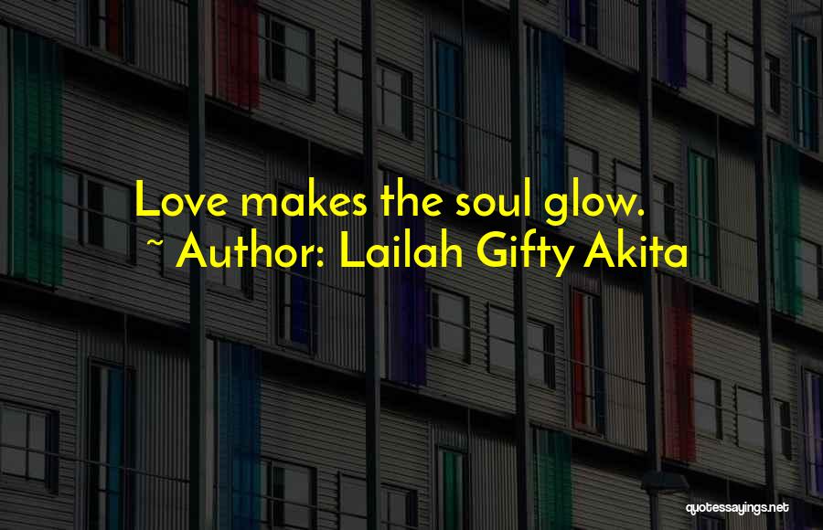 Glow Light Quotes By Lailah Gifty Akita