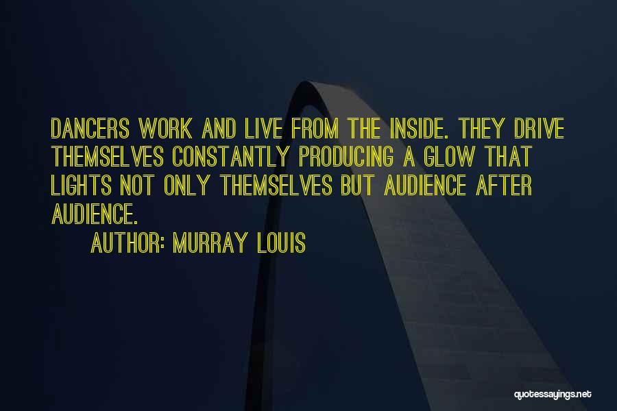 Glow Light Quotes By Murray Louis