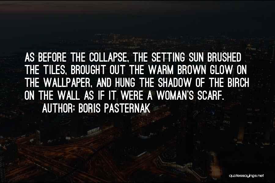 Glow Quotes By Boris Pasternak