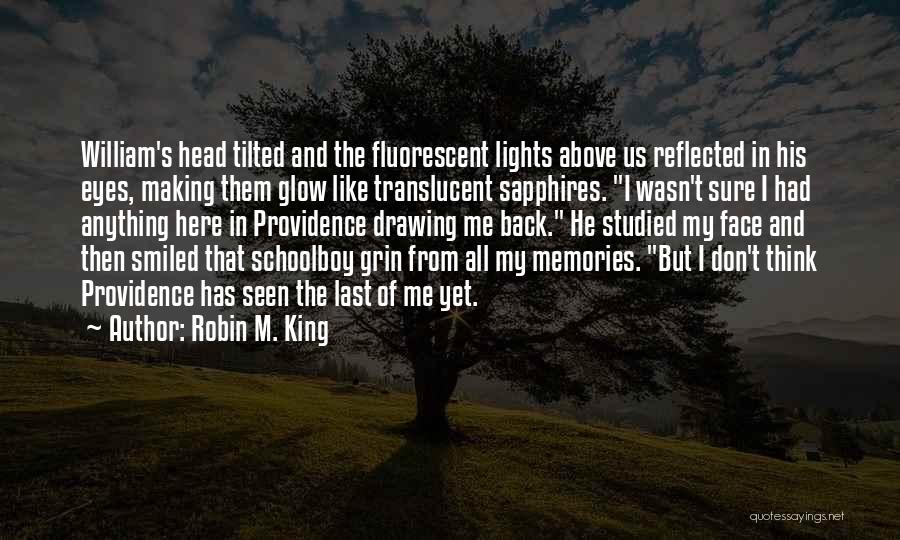 Glow Quotes By Robin M. King