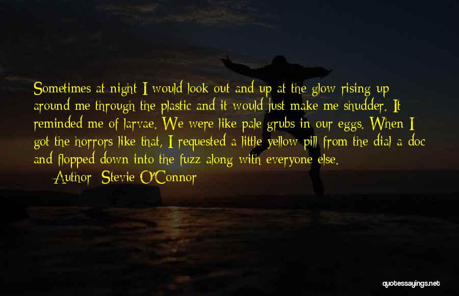 Glow Quotes By Stevie O'Connor