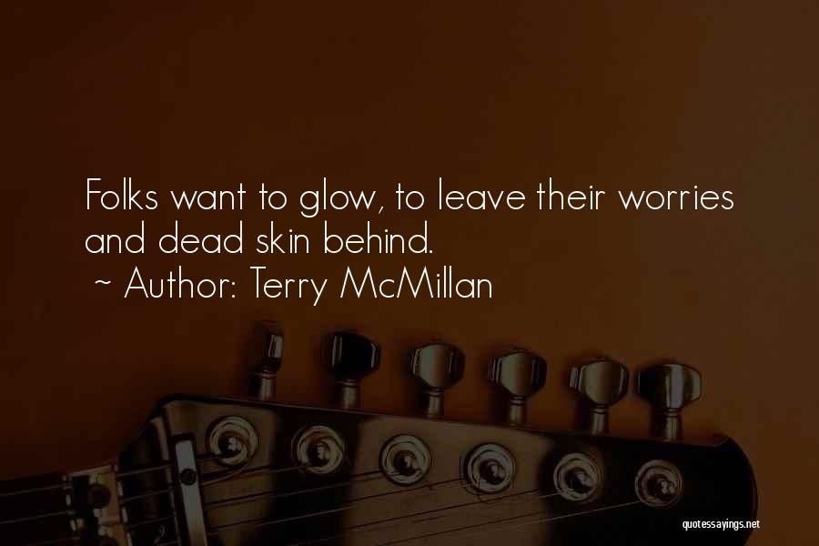 Glow Quotes By Terry McMillan