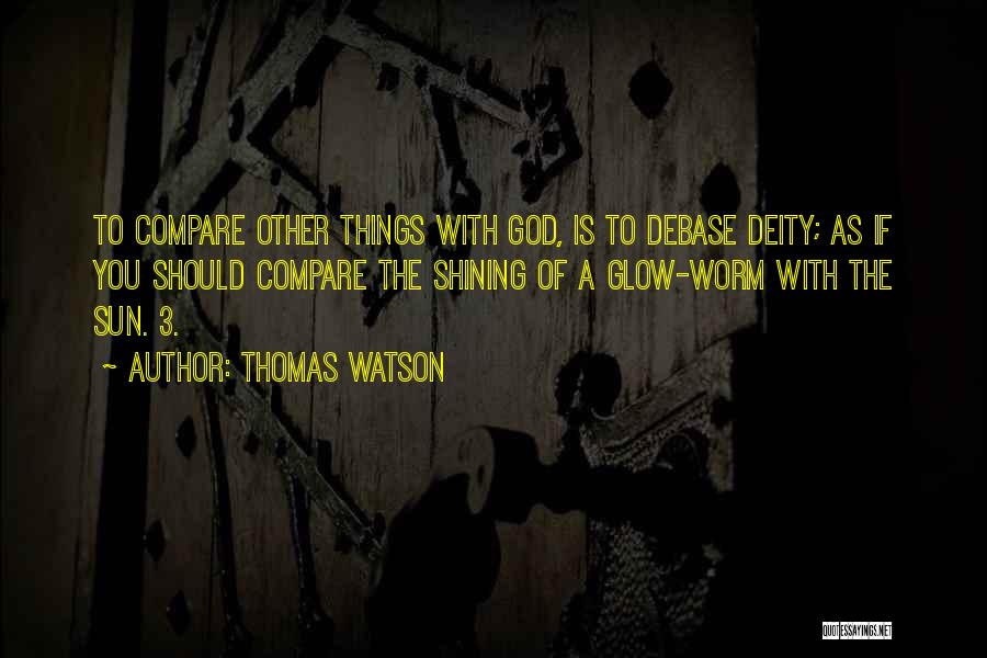 Glow Quotes By Thomas Watson