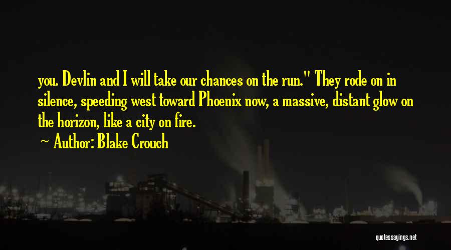 Glow Run Quotes By Blake Crouch