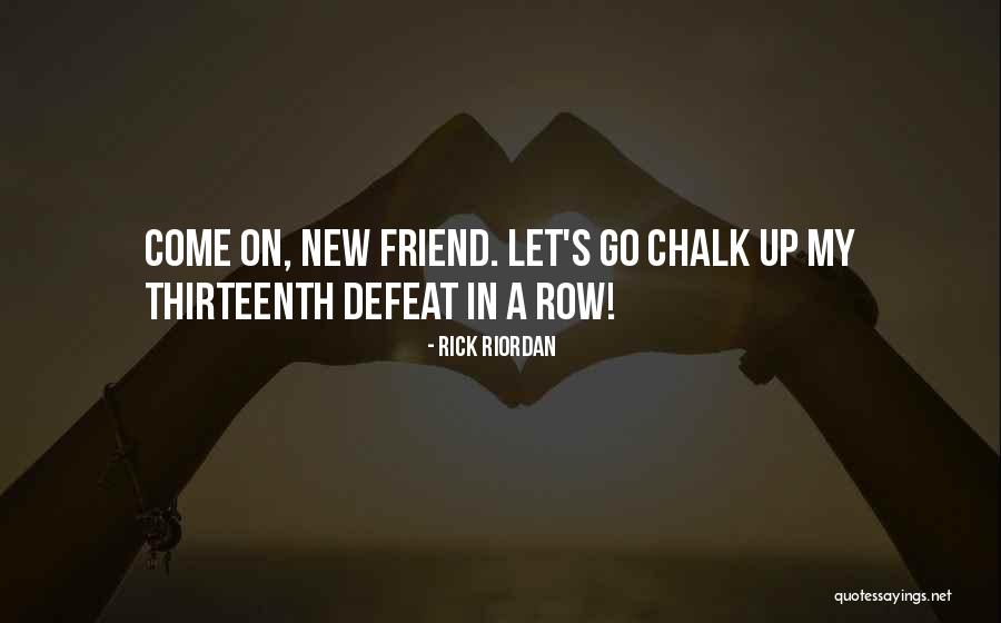 Glow Sticks Have To Break To Glow Quotes By Rick Riordan Glow Sticks Have To Break To Glow Quotes By Rick Riordan