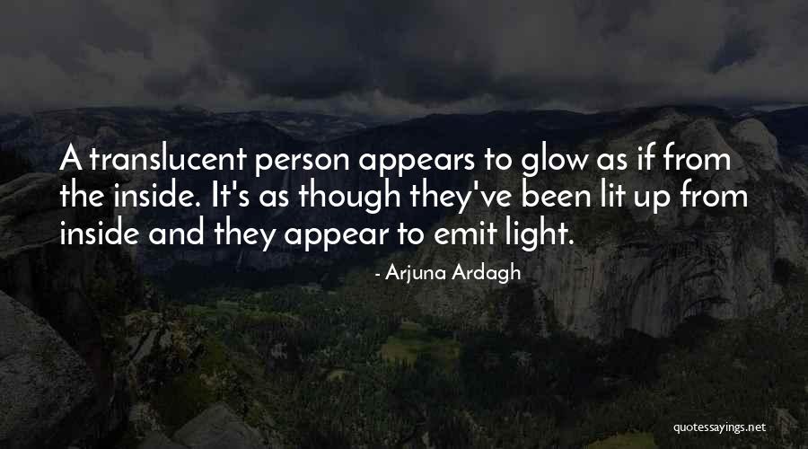 Glow Up Quotes By Arjuna Ardagh