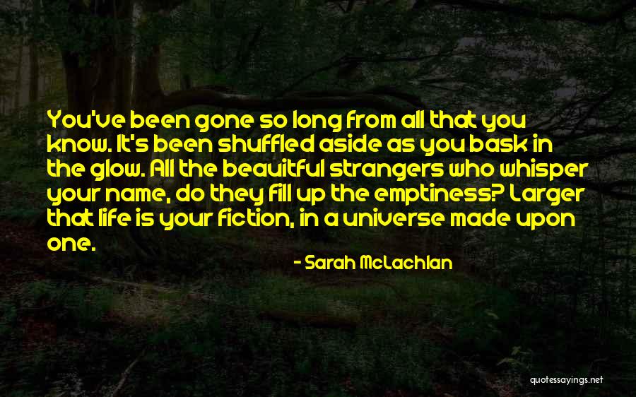 Glow Up Quotes By Sarah McLachlan