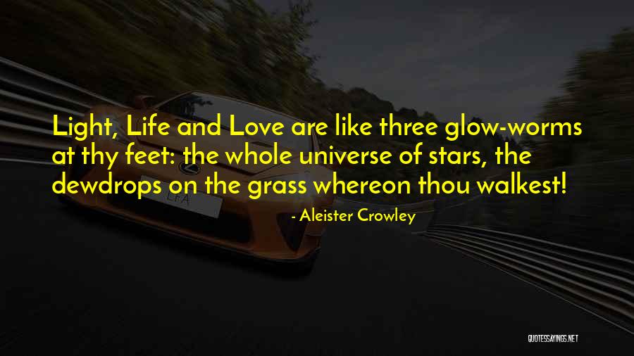 Glow Worms Quotes By Aleister Crowley