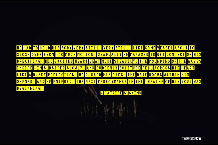 Glowacka Austria Quotes By Patrick Suskind Glowacka Austria Quotes By Patrick Suskind