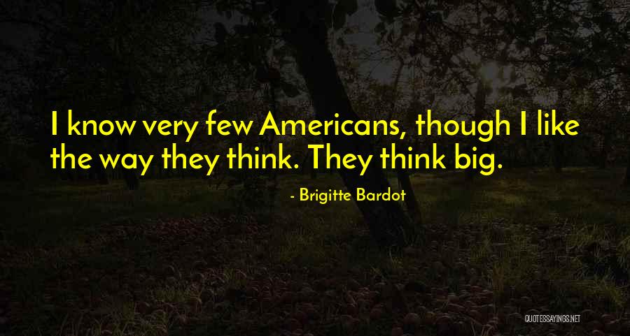 Glowacki Management Quotes By Brigitte Bardot Glowacki Management Quotes By Brigitte Bardot