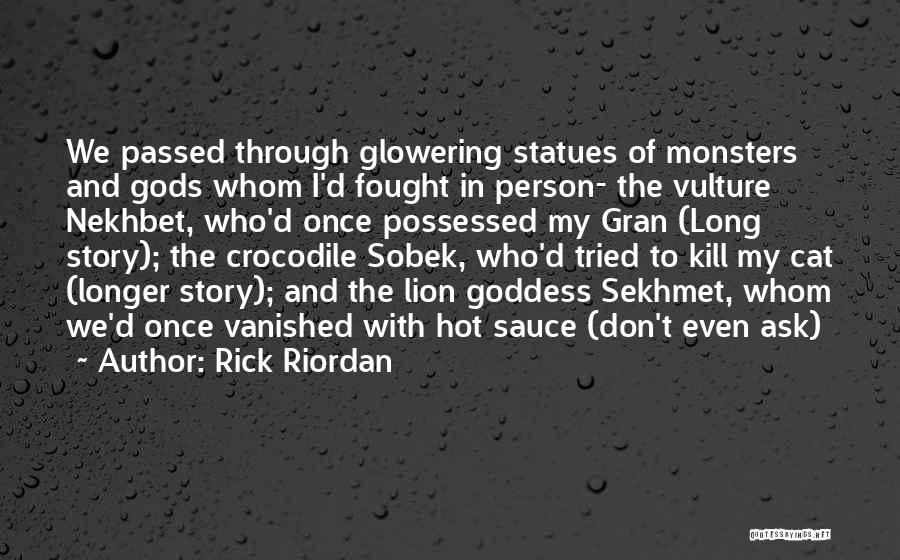 Glowering Quotes By Rick Riordan