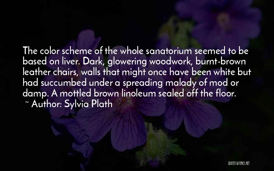 Glowering Quotes By Sylvia Plath