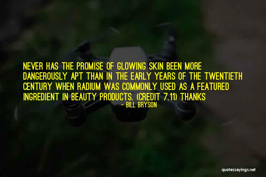 Glowing Beauty Quotes By Bill Bryson